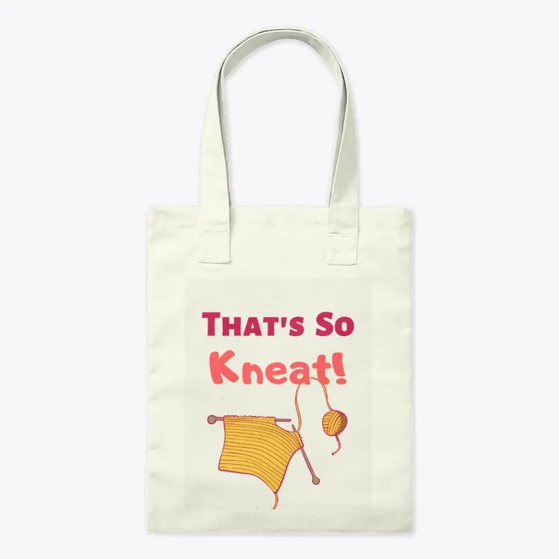 That's So Kneat Tote Bag